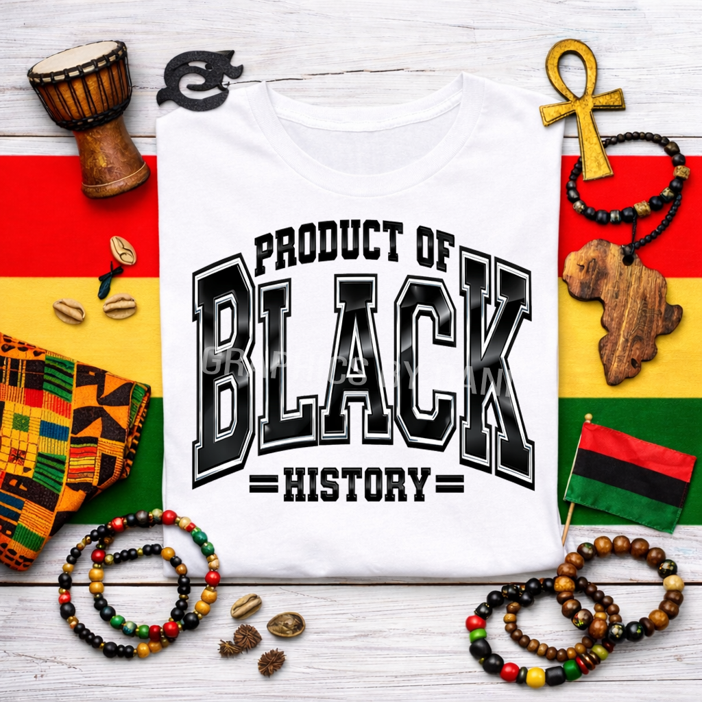 🖤 Product of Black History – Bold Statement Design