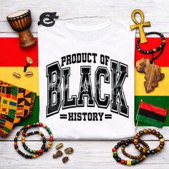 🖤 Product of Black History – Bold Statement Design